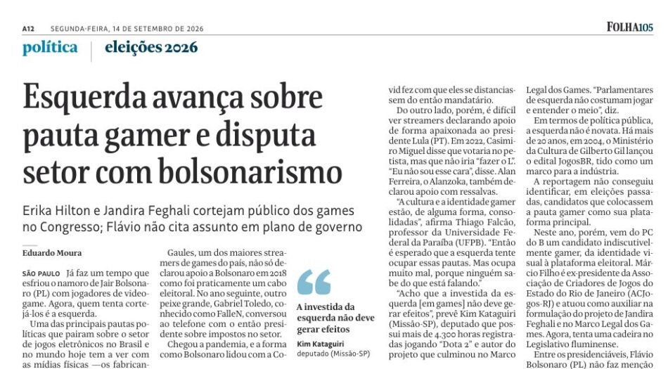 Uma reportagem da Folha de S.Paulo confirma o que os jogadores já desconfiavam: a esquerda brasileira é a única força política com um plano de verdade para os videogames. O programa de Lula abraça o setor abertamente, assume os louros da aprovação do Marco Legal dos Games e retoma as propostas da cartilha 'Lula Play', construída junto à Rede Progressista de Games.

Enquanto isso, Flávio Bolsonaro e Renan Santos não citam games em seus planos de governo, e o candidato Augusto Cury trata o videogame como ameaça ao aprendizado dos alunos. O contraste é brutal.

O episódio escancara uma disputa maior: a política de games virou campo de batalha por investimento, liberdade criativa e valorização de quem realmente faz os jogos que amamos, e não apenas de estúdios movidos só pelo lucro que demitem e fecham portas.
