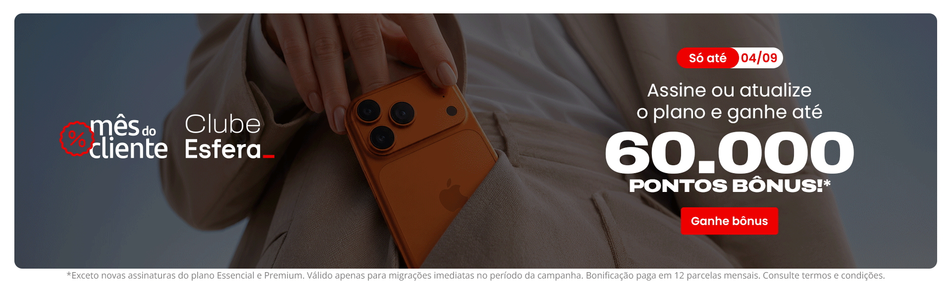A Esfera trouxe de volta uma das melhores ofertas do Clube Esfera. Ao assinar ou fazer upgrade a partir do plano Pro, você ganha até 60.000 pontos bônus, creditados em 12 parcelas mensais. Dependendo do plano, o custo por mil pontos chega a R$ 28,79, ideal para quem quer turbinar o saldo para futuras viagens.

Não deixe para depois: a campanha vale apenas até 4 de setembro de 2026. Se você quer aumentar seu estoque de pontos com um bom custo-benefício, essa é a chance de aproveitar.