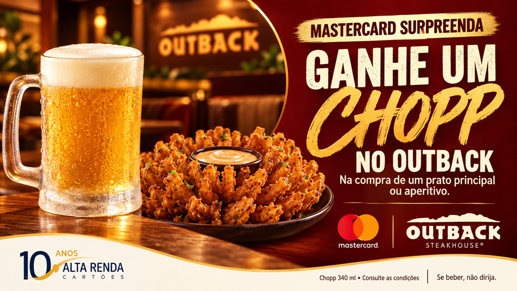 O Mastercard Surpreenda liberou um benefício para clientes no Brasil: ao comprar um prato principal ou aperitivo no Outback, o participante ganha um chopp de 340 ml. O voucher precisa ser gerado na página da promoção antes da visita e apresentado ao atendente no primeiro contato.

A oferta vai até 31 de dezembro de 2026, com um cupom por pessoa por mês e validade de 30 dias após a emissão. Vale apenas para consumo no restaurante, com um voucher por mesa, e não pode ser combinada com outras promoções nem convertida em dinheiro.

Para participar, gere o cupom, peça um item elegível e pague com cartão Mastercard. Confira a disponibilidade e as regras completas na página oficial da promoção antes de ir ao restaurante.