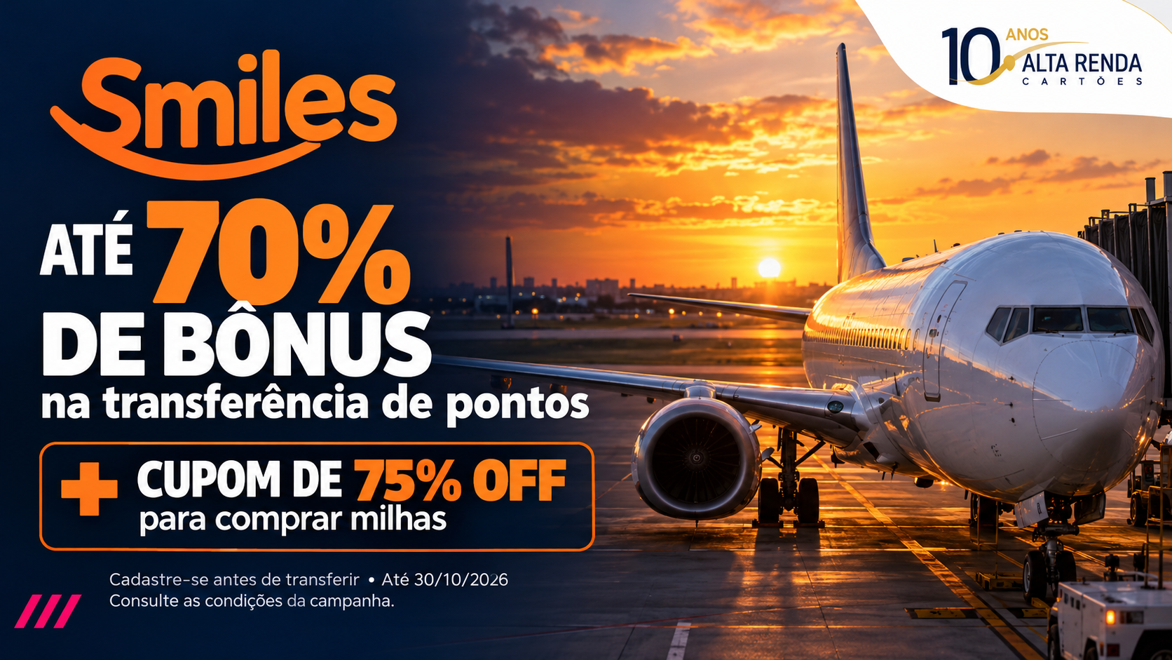 A Smiles abriu uma daquelas janelas que podem dobrar o valor de um saldo de pontos parado no cartão de crédito. Até 30 de outubro de 2026, quem se cadastrar na página da campanha antes de transferir pode receber até 70% de bônus ao levar pontos de bancos e programas parceiros para as milhas, com prazo final às 23h59 no horário de Brasília.

As faixas são diretas: assinantes do Clube Smiles e clientes Magno ou Diamante garantem 70%, e os demais participantes ficam com 40%. Além disso, o público elegível recebe um cupom de 75% de desconto na compra de até 100.000 milhas, liberado em até 10 dias úteis após a transferência e válido por apenas cinco dias, um benefício que aparece pouquíssimas vezes no ano.

A bonificação é limitada a 300.000 milhas por CPF ou Conta Família, com validade de 12 meses após o crédito. O regulamento ainda tem pontos a esclarecer, como uma data divergente e a citação do perfil Magno fora da cláusula de bônus máximo, então confirme tudo na página oficial da Smiles e leia as regras antes de transferir seus pontos.