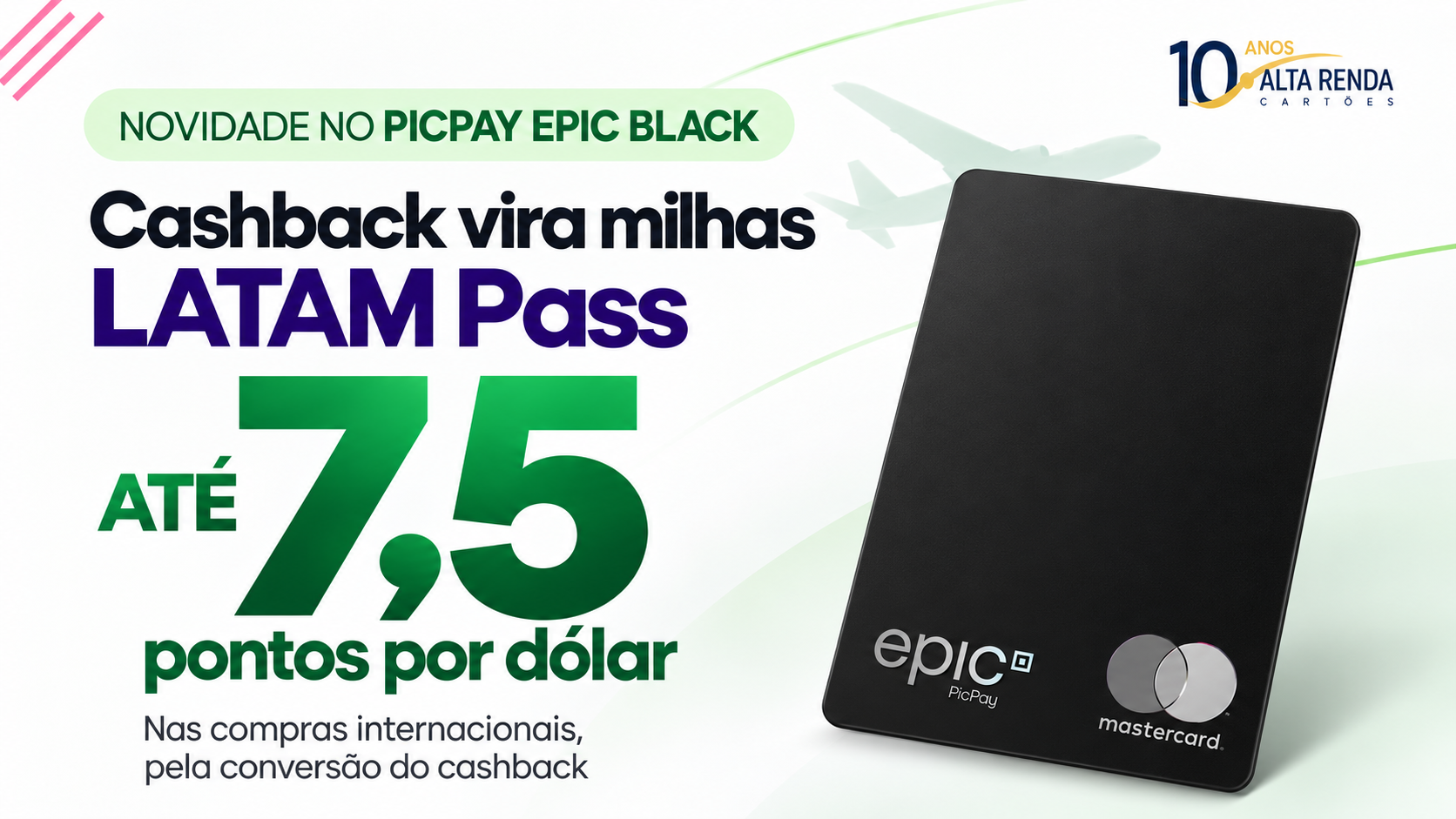 O PicPay acaba de liberar uma novidade que permite aos clientes do Epic Black converter o cashback elegível em milhas LATAM Pass, transformando os gastos do dia a dia em viagens futuras. A função está sendo liberada aos poucos no aplicativo.

Para quem usa o Epic Black o atrativo é grande: até 2,5 pontos por dólar nas compras nacionais e até 7,5 pontos por dólar nas internacionais. Vale lembrar que a compra primeiro gera cashback e só depois você escolhe converter o saldo em milhas, ou seja, o mesmo valor deixa de estar disponível para resgate em dinheiro.

Além das milhas, o cartão reúne benefícios de viagem como acesso a salas VIP, parcelamento internacional em até três vezes sem juros e uma conta global em dólar e euro com spread zero na conversão. Fique atento ao até da comunicação e à mensalidade que passa a valer após o primeiro ano.