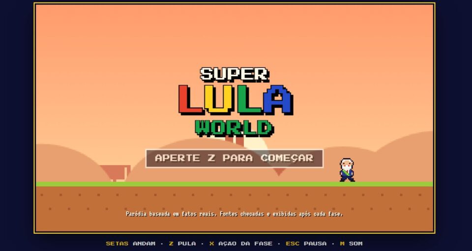 Acaba de entrar no ar o Super Lula World - Reconstrução 2027, um jogo de plataforma 2D gratuito que transforma a política brasileira em um clássico retrô de 16 bits. Dá para jogar direto no navegador do computador ou do celular, sem instalar nada, conduzindo o presidente Lula por 14 fases para consertar um Brasil quebrado e defendê-lo da névoa do retrocesso.

O grande diferencial é a transparência: cada fase termina com o fato real por trás da piada e a fonte exibida na tela, de dados de desemprego e extrema pobreza até inflação, salário mínimo e desmatamento. Os vilões são problemas que viraram personagens, do Relógio de Ponto Infinito da escala 6x1 ao Dragão do Retrocesso, e a jornada termina dentro de uma urna.

São 14 fases de um a dois minutos, trilha original com ritmos brasileiros do baião ao maracatu, e aquele toque humano: não existe game over, porque se as vidas acabam o povo te levanta com mais 13. Um exemplo de como os jogos indie brasileiros podem ser criativos, acessíveis e profundamente ligados ao nosso momento.